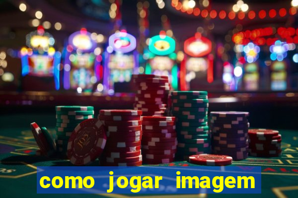 como jogar imagem no google para pesquisa